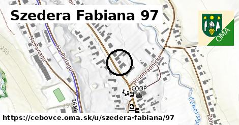 Szedera Fabiana 97, Čebovce
