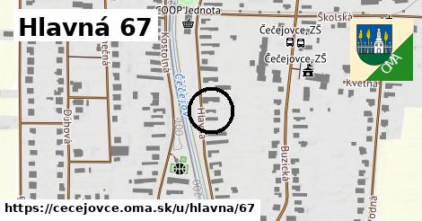 Hlavná 67, Čečejovce