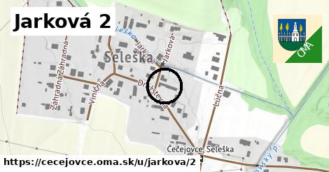 Jarková 2, Čečejovce