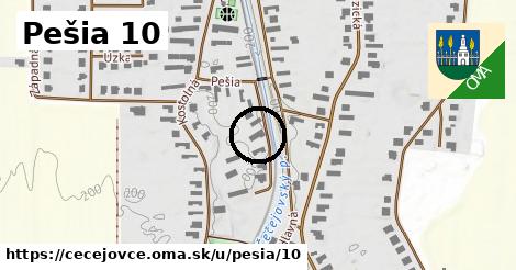 Pešia 10, Čečejovce