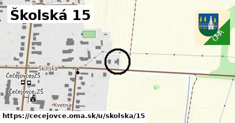 Školská 15, Čečejovce