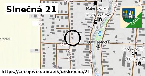Slnečná 21, Čečejovce