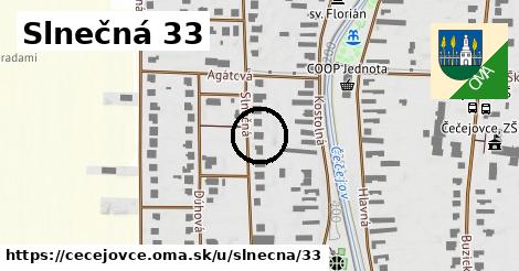 Slnečná 33, Čečejovce