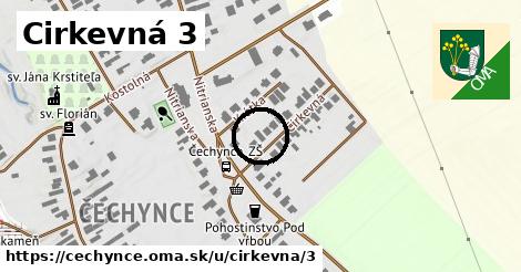 Cirkevná 3, Čechynce