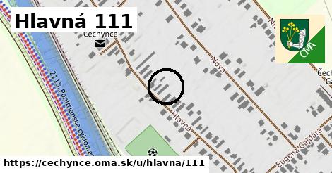 Hlavná 111, Čechynce