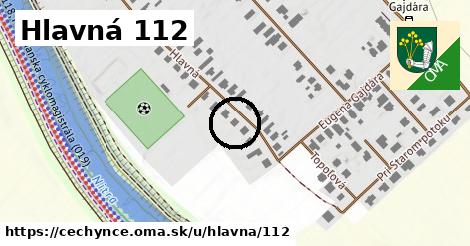 Hlavná 112, Čechynce