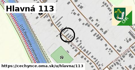 Hlavná 113, Čechynce