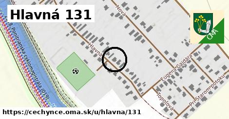 Hlavná 131, Čechynce