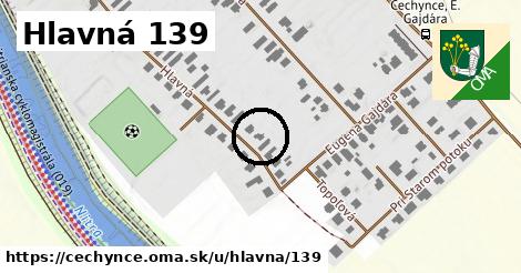 Hlavná 139, Čechynce