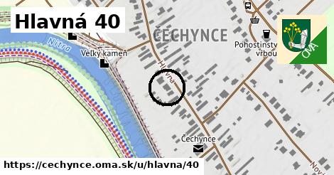 Hlavná 40, Čechynce