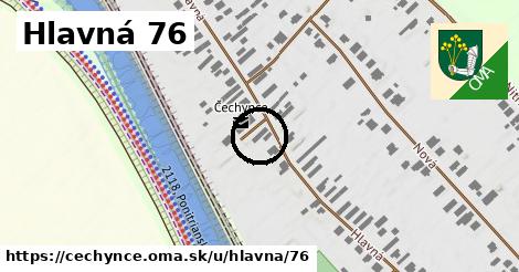 Hlavná 76, Čechynce