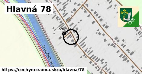 Hlavná 78, Čechynce