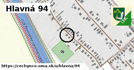 Hlavná 94, Čechynce