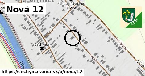 Nová 12, Čechynce