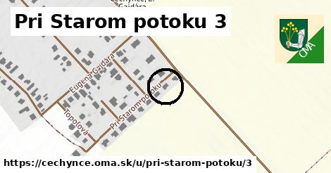 Pri Starom potoku 3, Čechynce