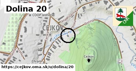 Dolina 20, Cejkov