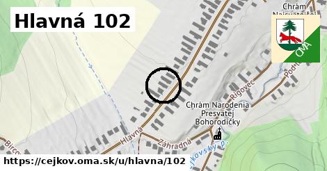 Hlavná 102, Cejkov