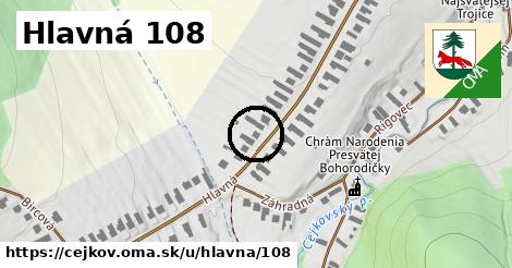 Hlavná 108, Cejkov