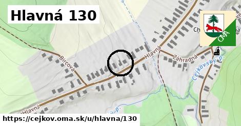 Hlavná 130, Cejkov