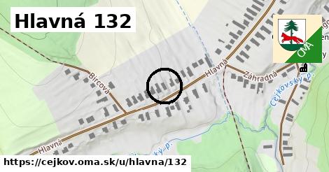 Hlavná 132, Cejkov