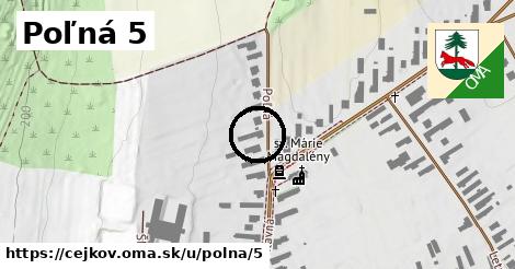 Poľná 5, Cejkov