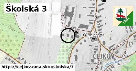 Školská 3, Cejkov