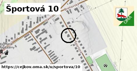 Športová 10, Cejkov