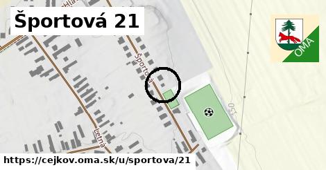 Športová 21, Cejkov