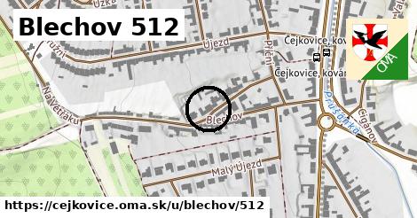 Blechov 512, Čejkovice