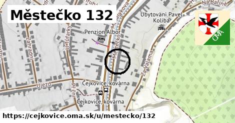 Městečko 132, Čejkovice