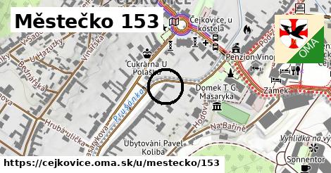 Městečko 153, Čejkovice