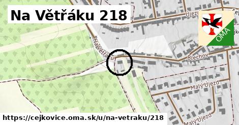 Na Větřáku 218, Čejkovice