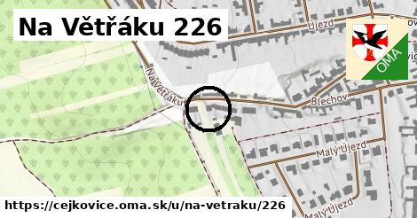 Na Větřáku 226, Čejkovice