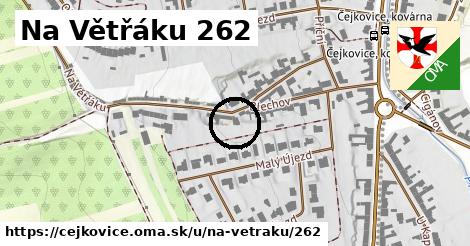 Na Větřáku 262, Čejkovice