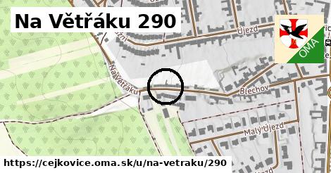 Na Větřáku 290, Čejkovice