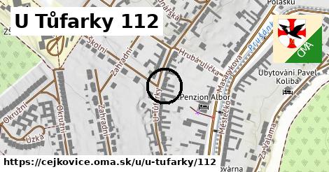 U Tůfarky 112, Čejkovice