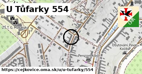 U Tůfarky 554, Čejkovice