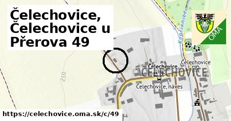 Čelechovice, Čelechovice u Přerova <span class="supisne">49</span>
