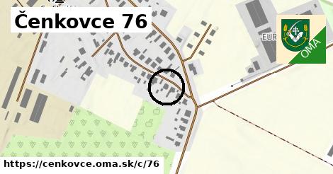Čenkovce <span class="supisne">76</span>