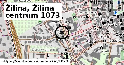 Žilina, Žilina centrum <span class="supisne">1073</span>