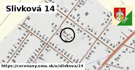 Slivková 14, Čereňany