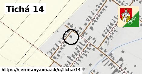 Tichá 14, Čereňany
