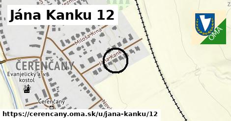 Jána Kanku 12, Čerenčany