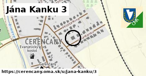 Jána Kanku 3, Čerenčany