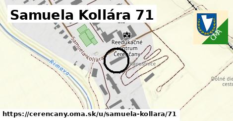 Samuela Kollára 71, Čerenčany