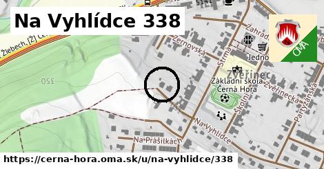 Na Vyhlídce 338, Černá Hora