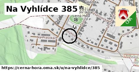 Na Vyhlídce 385, Černá Hora