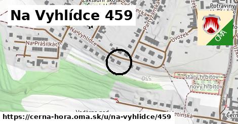 Na Vyhlídce 459, Černá Hora