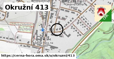 Okružní 413, Černá Hora