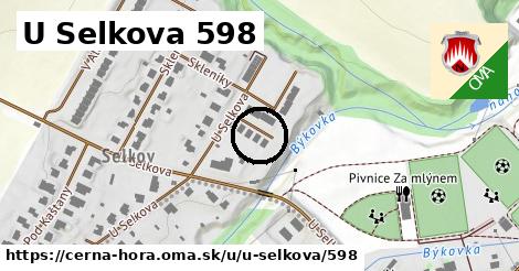 U Selkova 598, Černá Hora